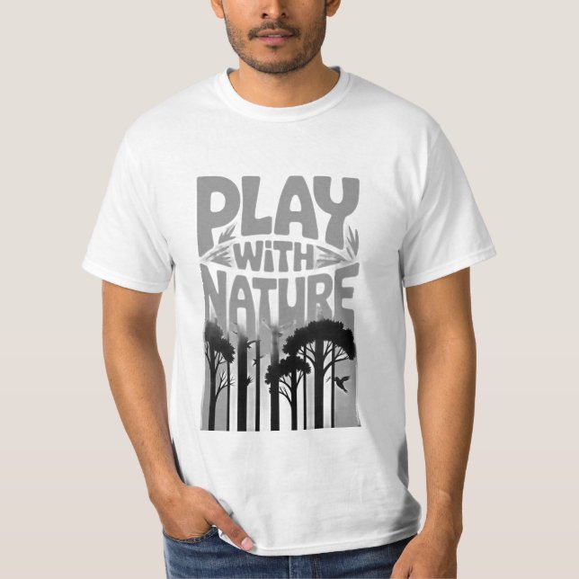 T-shirt Play With Nature Nature Is the Playground Forest P (Devant)