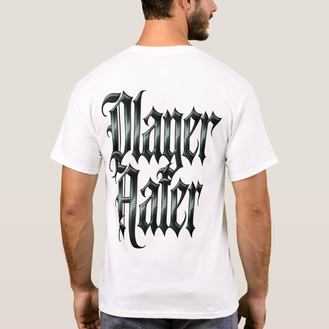 T-shirt Player Hater (Dos)