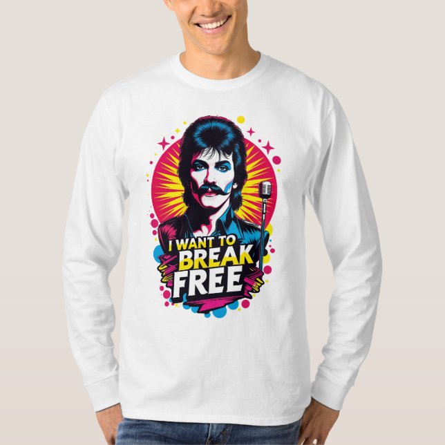 T-shirt Playera I Want to Break Free (Devant)