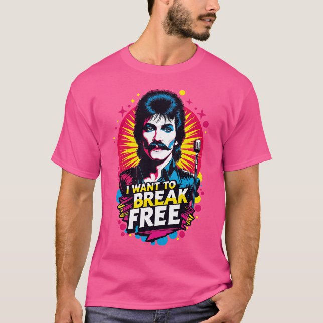 T-shirt Playera  I Want to Break Free (Devant)