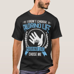 T-shirt Playera Je n'ai pas choisi Padrino Life Godfathers
