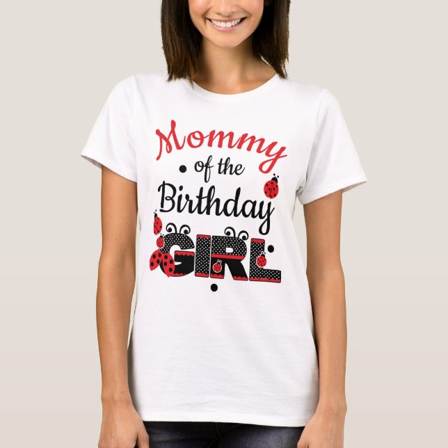 T-shirt Playera Mommy of the birthday ladybug custom desig (Devant)