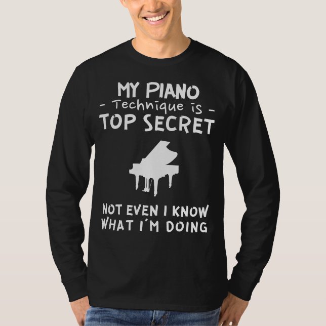T-shirt Playfully Ponder the Mystery of My Piano Skills   (Devant)