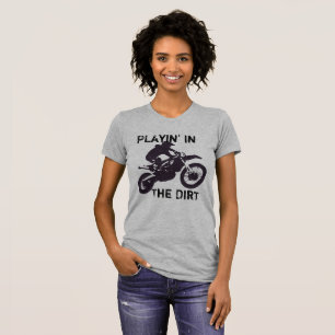 T-shirt "Playin dans la saleté" Dirtbike et Motorcross