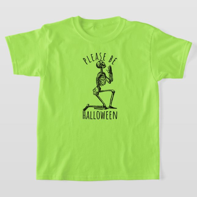 T-shirt Please Be Halloween Spooky Season Creepy Skeleton (Poser)