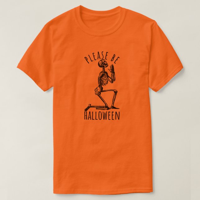 T-shirt Please Be Halloween Spooky Season Skeleton Bones (Design devant)