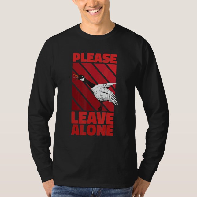 T-shirt Please Leave Me Alone Canadian Goose Birdwatcher (Devant)