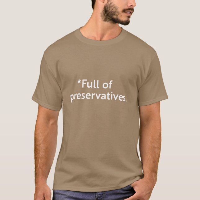 T-shirt Plein de conservateurs (Devant)