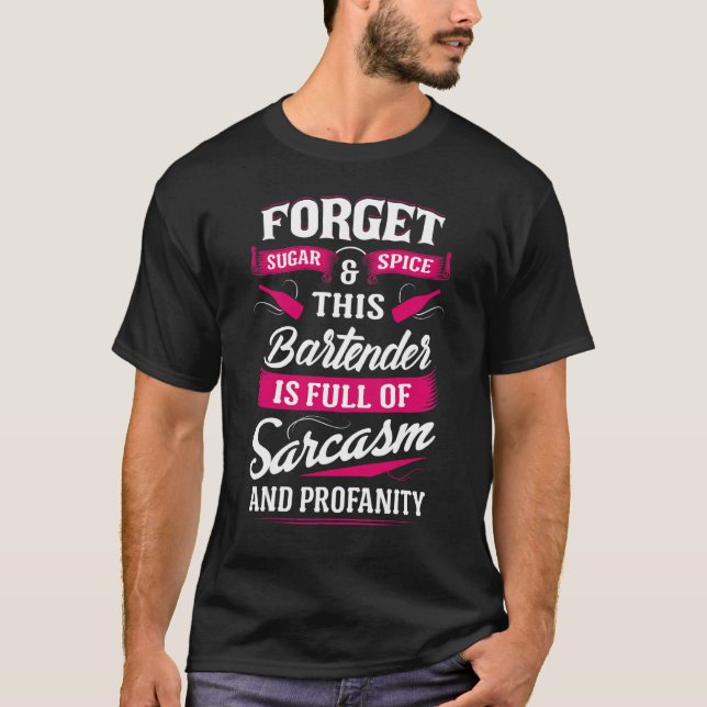 T-shirt Plein Sarcasme Bartender Bartending Hommes Femmes (Devant)