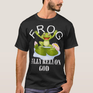 T-shirt Pleinement Compter Sur Dieu FROG FROG Foi Religieu