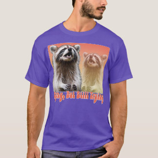 T-shirt Pleurant Mais Essayant Toujours Raccoon Lover Desi