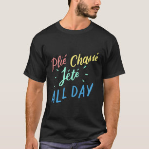 T-shirt Plie Chasse Jete Toute la journée Drôle Drôle Cita