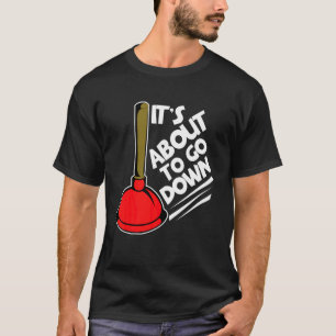T-shirt Plomber C'est sur le point de tomber Plumber
