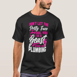T-shirt Plomber Plumber Female Ne laissez pas le joli visa