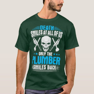 T-shirt Plomberie Plomber Mort Sourires Cadeau présent