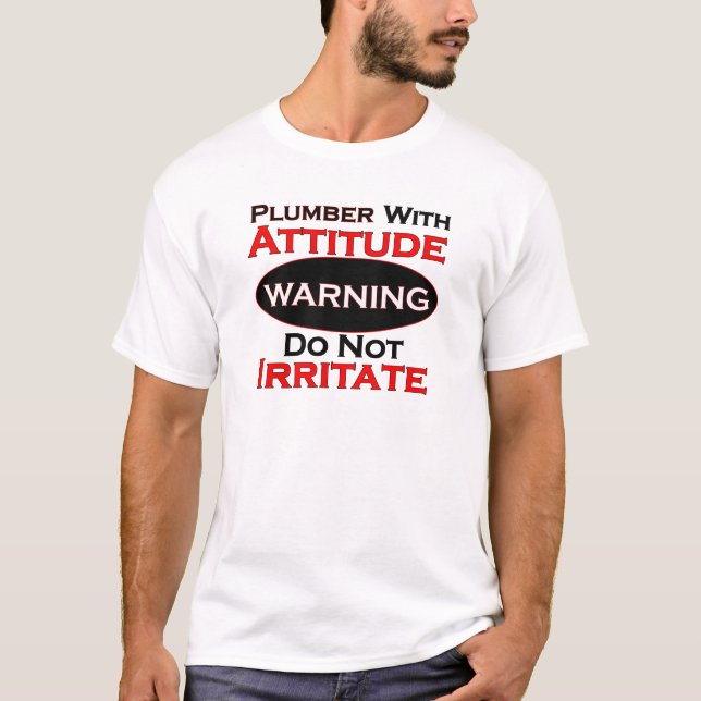 T-shirt Plombier avec l'attitude (Devant)