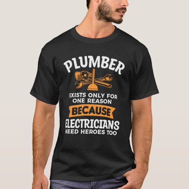 T-shirt Plombier Existe Uniquement Pour Une Raison Parce Q (Devant)