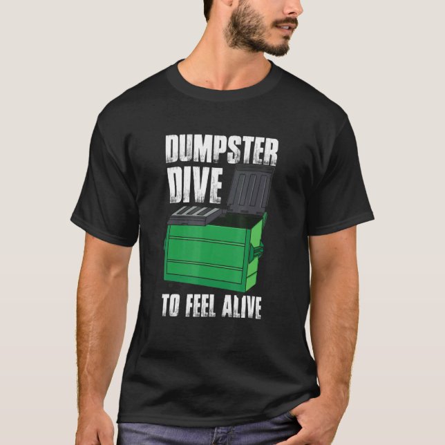 T-shirt Plongée Dumpster Pour Sentir Une Plongée Dumpster  (Devant)