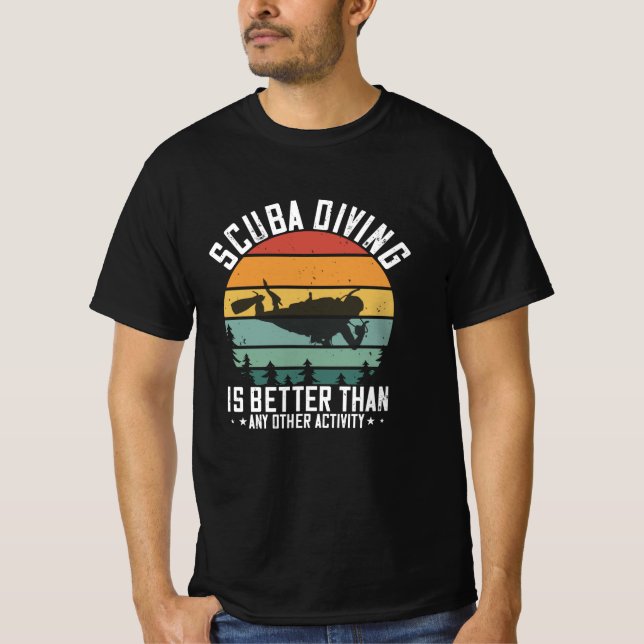 T-shirt Plongée - La Plongée Sous-Marine Est Meilleure Que (Devant)