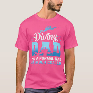 T-shirt Plongée Papa Comme Un Papa Normal Mais Beaucoup Gl