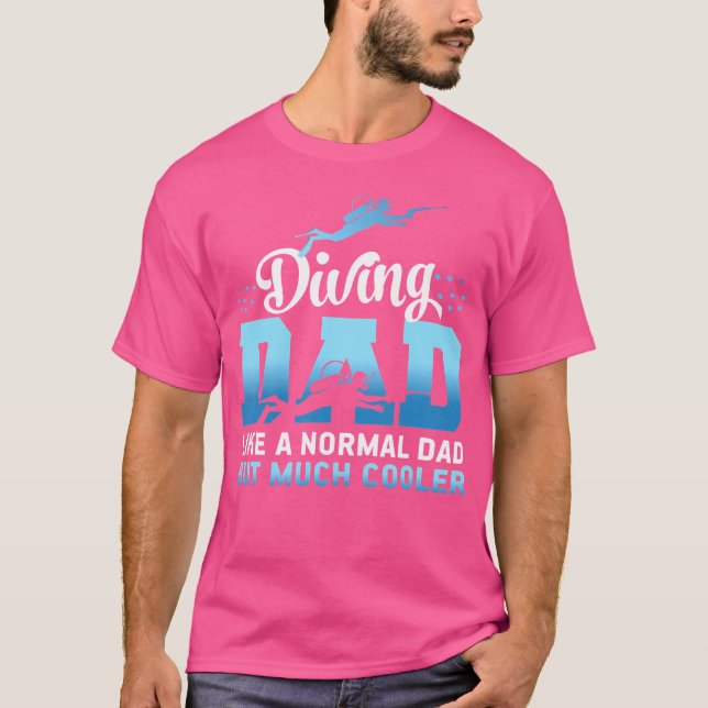 T-shirt Plongée Papa Comme Un Papa Normal Mais Beaucoup Gl (Devant)