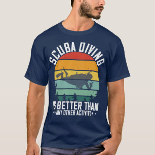 T-shirt Plongée Plongée Sous-Marine Est Mieux Que Tous