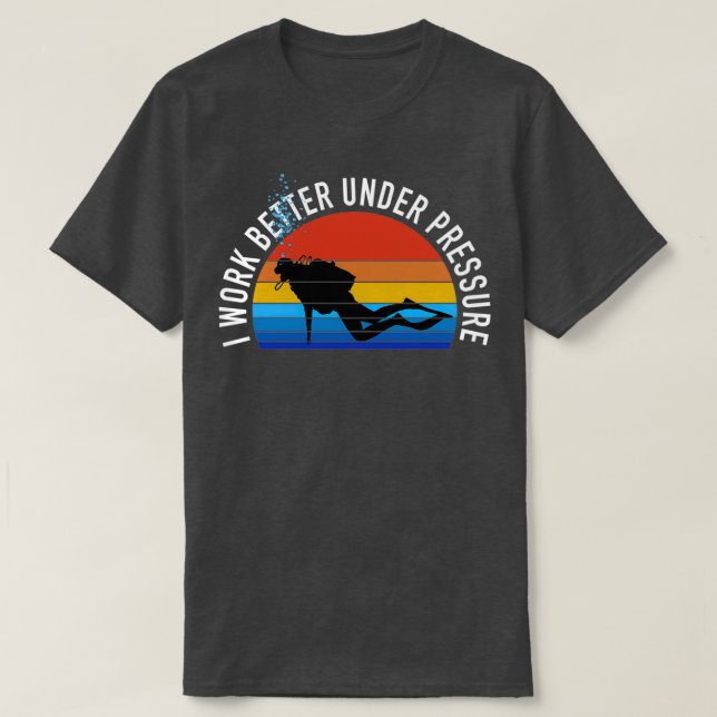 T-shirt Plongée sous-marine Je Travaille Mieux Sous Pressi (Design devant)