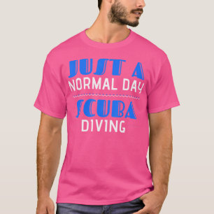 T-shirt Plongée Sous-Marine Juste Une Journée Normale Plon
