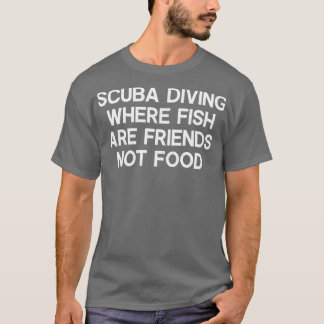 T-shirt Plongée sous-marine Où Les Poissons Sont Amis Pas 