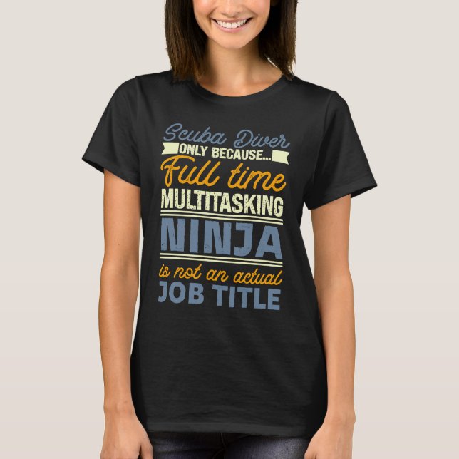 T-shirt Plongeur Sous-Marin Tant Que Ninja Multitâche À Pl (Devant)