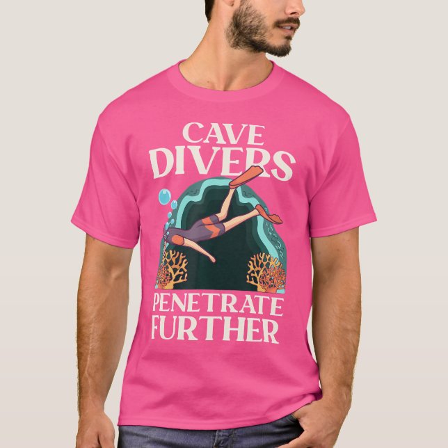 T-shirt Plongeurs de grottes Pénétrer Plus de plongée (Devant)