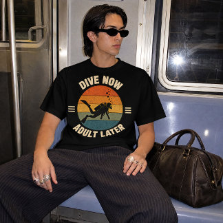 T-shirt Plongez Maintenant Adulte Plus Tard Conception de 
