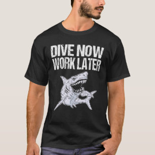 T-shirt Plongez Maintenant Travailler Plus Tard Plongée Pl