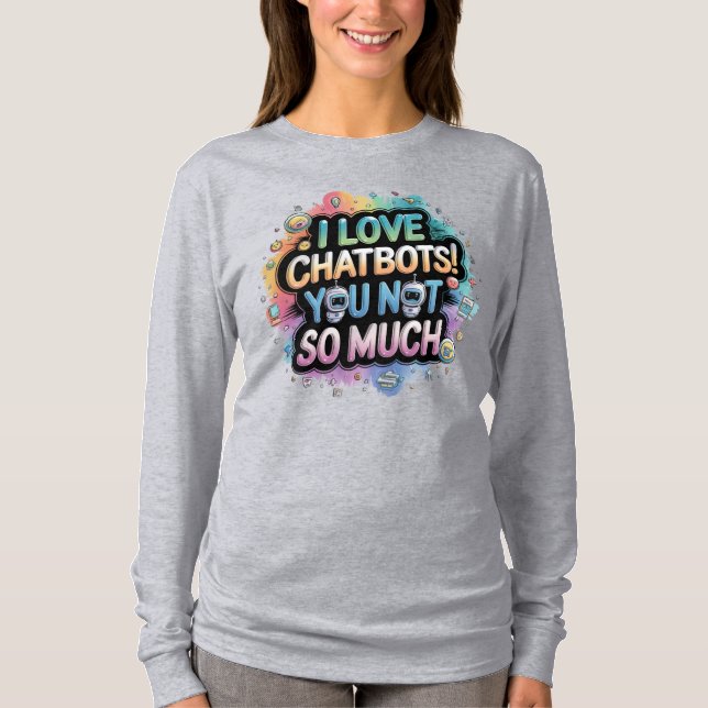 T-shirt Plus 萌 え J'Aime Les Chatbots Vous N'Êtes Pas Tant