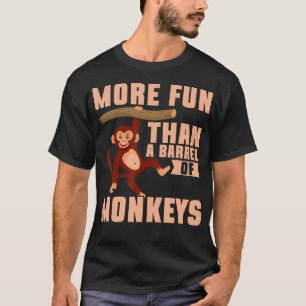 T-shirt Plus Amusant Qu'Un Baril De Singes