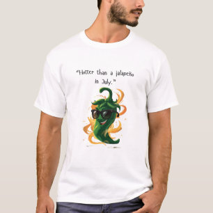 T-shirt "Plus chaud qu'un Jalapeño en juillet" Funny Chili
