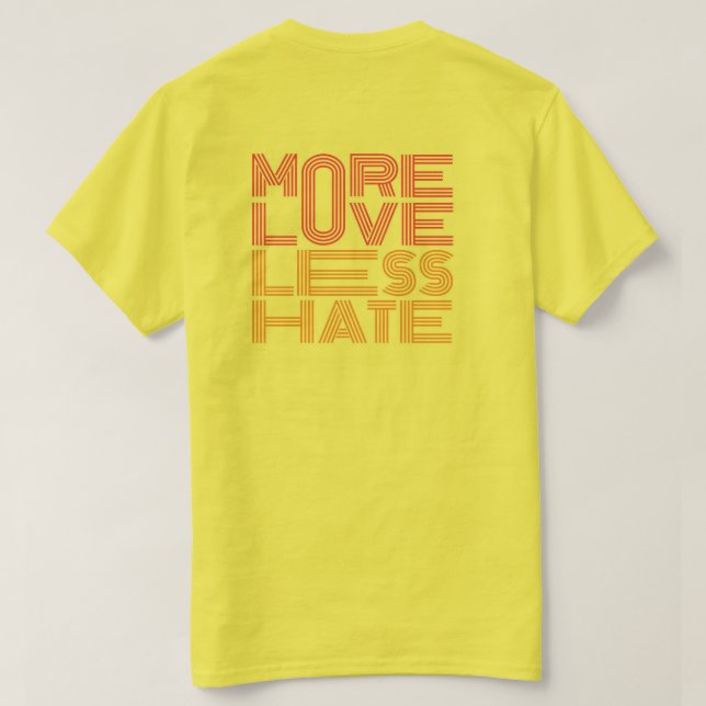 T-Shirt Plus d'Amour, Moins de Haine (Design dos)