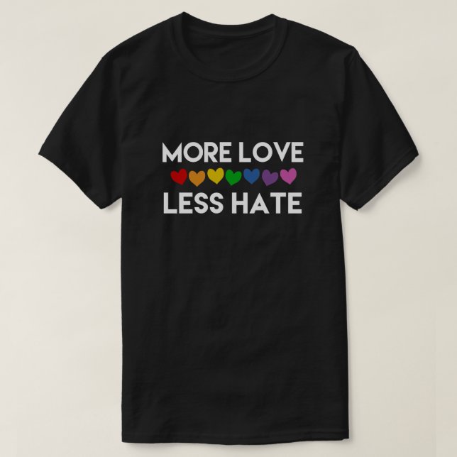 T-SHIRT PLUS D'AMOUR. MOINS DE HAINE. LES COEURS DE COUVER (Design devant)