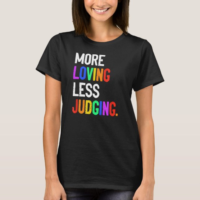 T-shirt Plus d'amour moins de jugement (Devant)