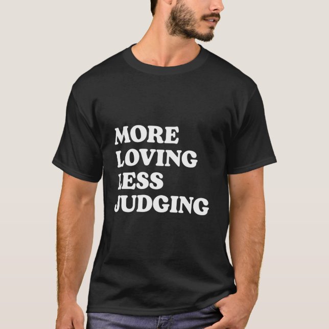 T-shirt Plus d'amour moins de jugement (Devant)