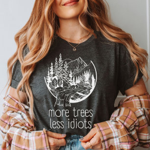 T-shirt Plus D'Arbres Moins D'Idiots, Amoureux De Nature E