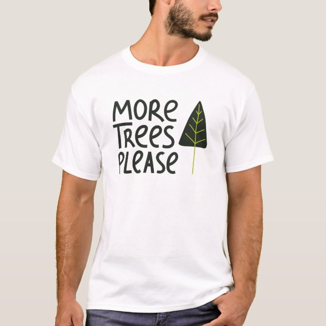 T-shirt Plus d'arbres S'il vous plaît (Devant)