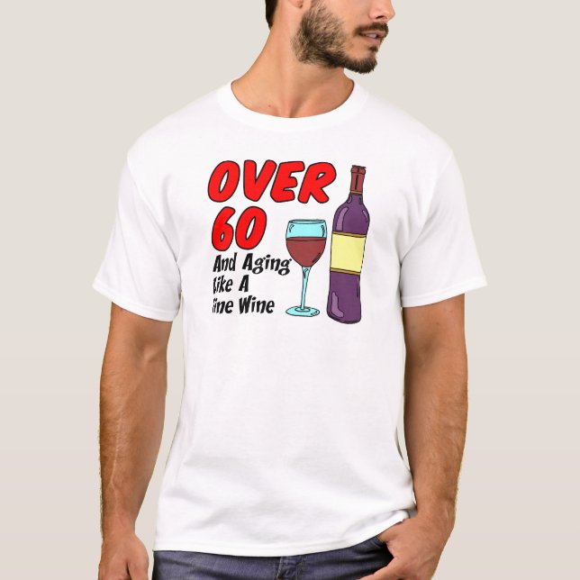 T-shirt Plus De 60 Ans Comme Du Vin (Devant)