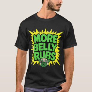 T-shirt Plus de caresses drôle de chien