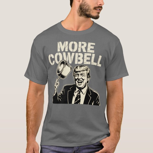 T-shirt Plus de Cowbell (Devant)