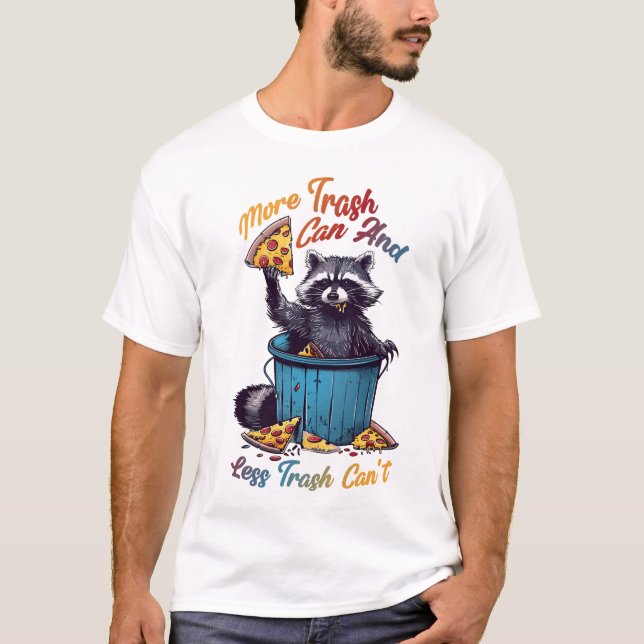 T-shirt Plus de déchets peuvent et moins de déchets ne peu (Devant)