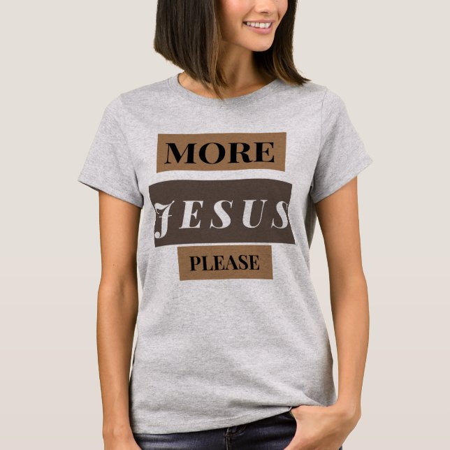 T-shirt Plus de Jésus (Devant)