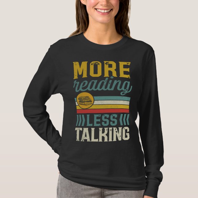 T-shirt Plus de lecture moins de discussion  Bibliothèque  (Devant)