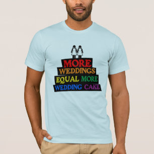 T-SHIRT PLUS DE MARIAGES ÉGALENT PLUS DE GÂTEAU DE MARIAGE