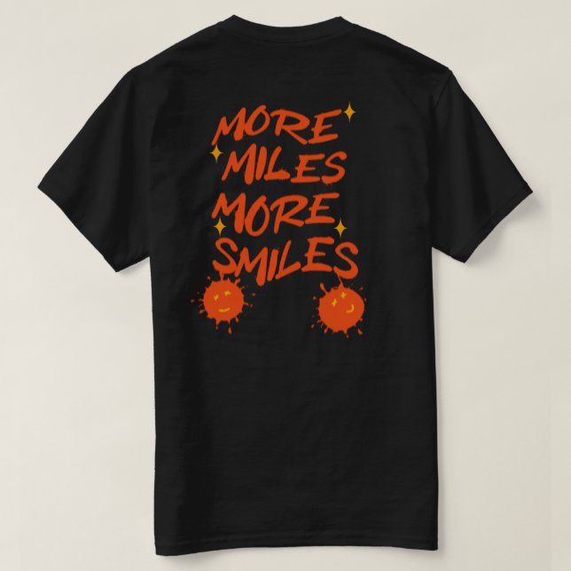 T-shirt Plus De Miles Plus Sourires (Design dos)